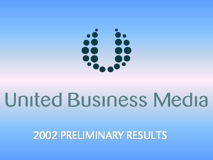 2002 PRELIMINARY RESULTS 