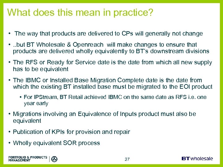 What does this mean in practice? • The way that products are delivered to