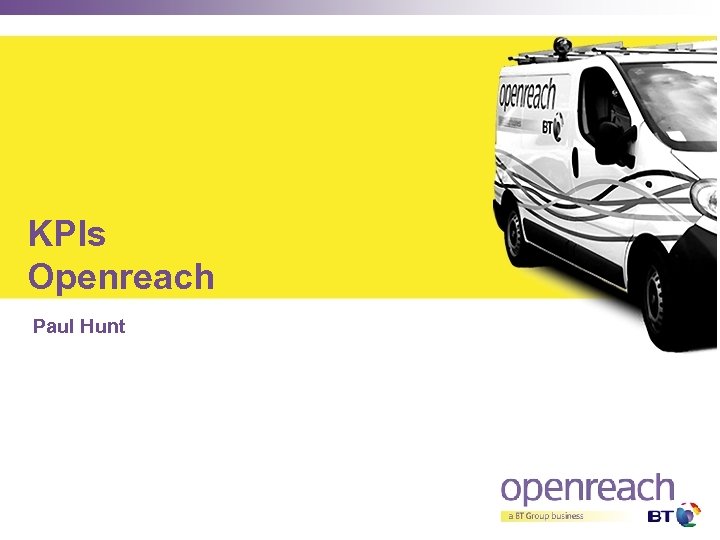 KPIs Openreach Paul Hunt 