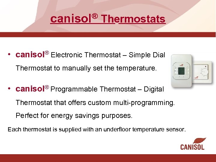 canisol® Thermostats • canisol® Electronic Thermostat – Simple Dial Thermostat to manually set the