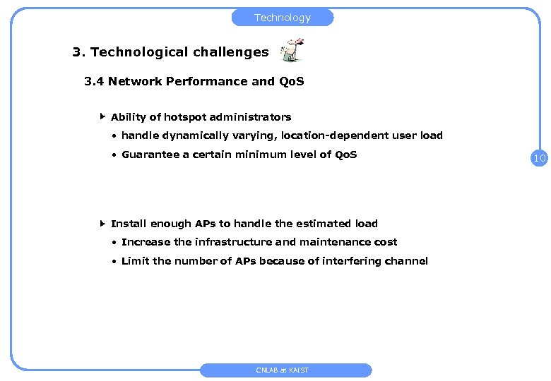 Technology 3. Technological challenges 3. 4 Network Performance and Qo. S Ability of hotspot