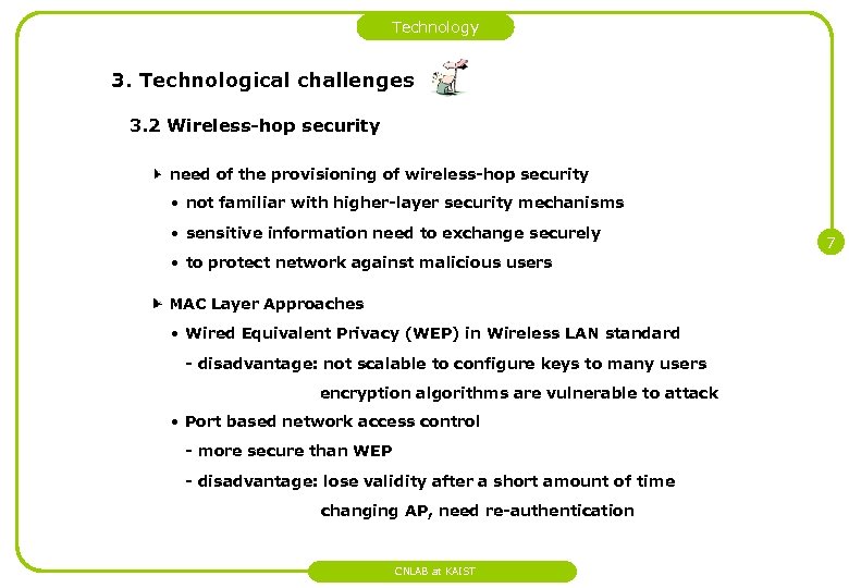 Technology 3. Technological challenges 3. 2 Wireless-hop security need of the provisioning of wireless-hop