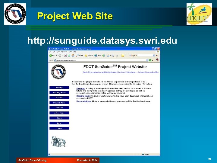 Project Web Site http: //sunguide. datasys. swri. edu Sun. Guide Status Meeting November 9,