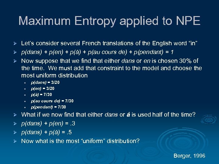 Maximum Entropy applied to NPE Let’s consider several French translations of the English word