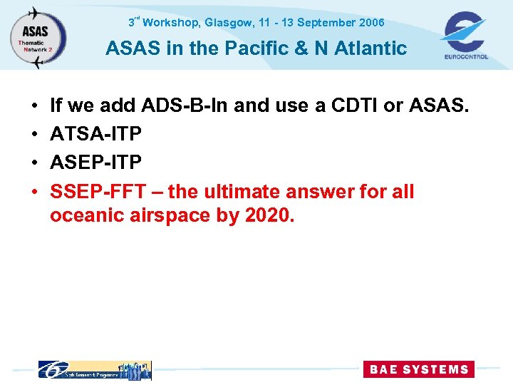 rd 3 Workshop, Glasgow, 11 - 13 September 2006 ASAS in the Pacific &