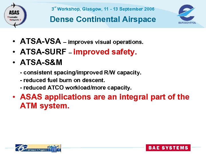 rd 3 Workshop, Glasgow, 11 - 13 September 2006 Dense Continental Airspace • ATSA-VSA