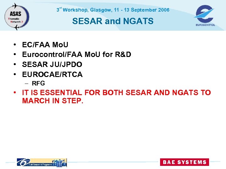 rd 3 Workshop, Glasgow, 11 - 13 September 2006 SESAR and NGATS • •