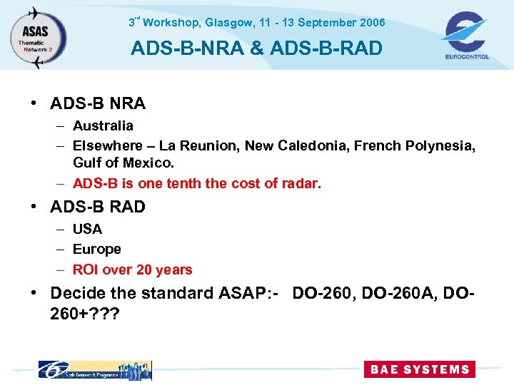 rd 3 Workshop, Glasgow, 11 - 13 September 2006 ADS-B-NRA & ADS-B-RAD • ADS-B