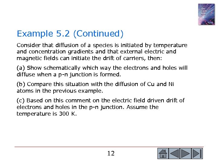 Example 5. 2 (Continued) Consider that diffusion of a species is initiated by temperature