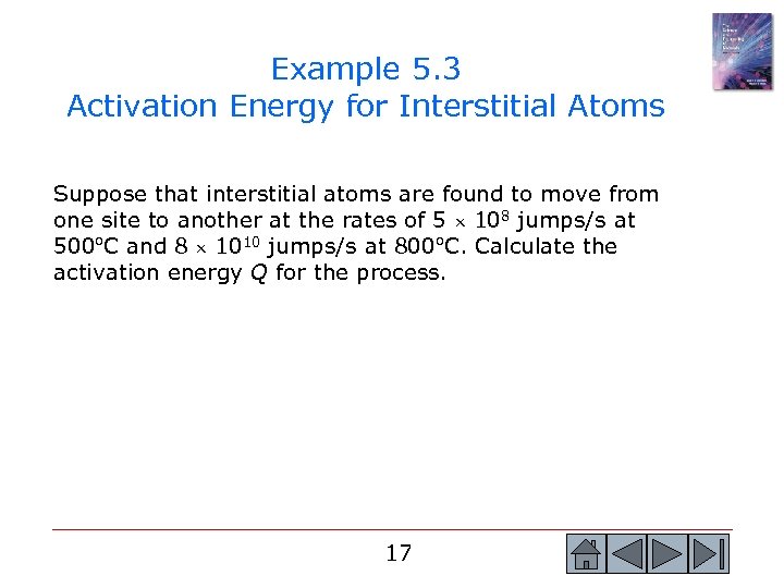 Example 5. 3 Activation Energy for Interstitial Atoms Suppose that interstitial atoms are found