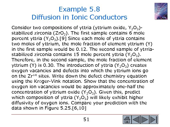 Example 5. 8 Diffusion in Ionic Conductors Consider two compositions of yttria (yttrium oxide,