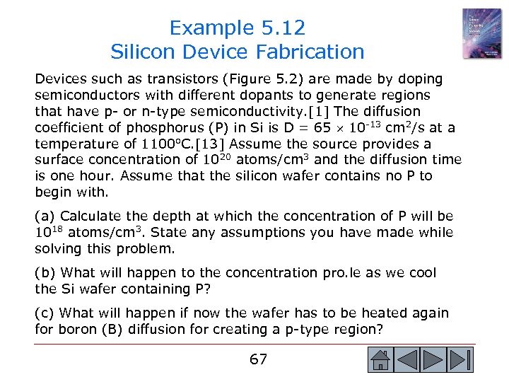 Example 5. 12 Silicon Device Fabrication Devices such as transistors (Figure 5. 2) are