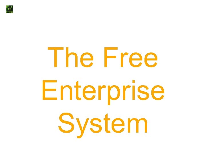 The Free Enterprise System 