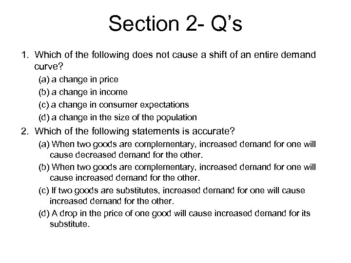 Section 2 - Q’s 1. Which of the following does not cause a shift