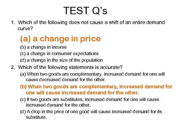 TEST Q’s 1. Which of the following does not cause a shift of an