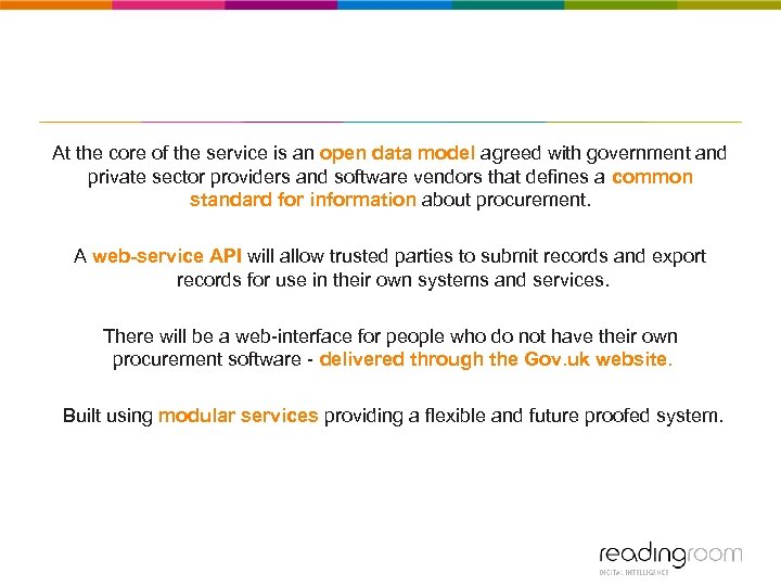 At the core of the service is an open data model agreed with government