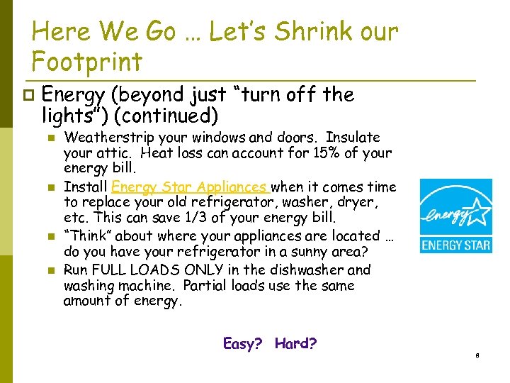 Here We Go … Let’s Shrink our Footprint p Energy (beyond just “turn off