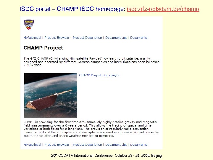 ISDC portal – CHAMP ISDC homepage: isdc. gfz-potsdam. de/champ 20 th CODATA International Conference,