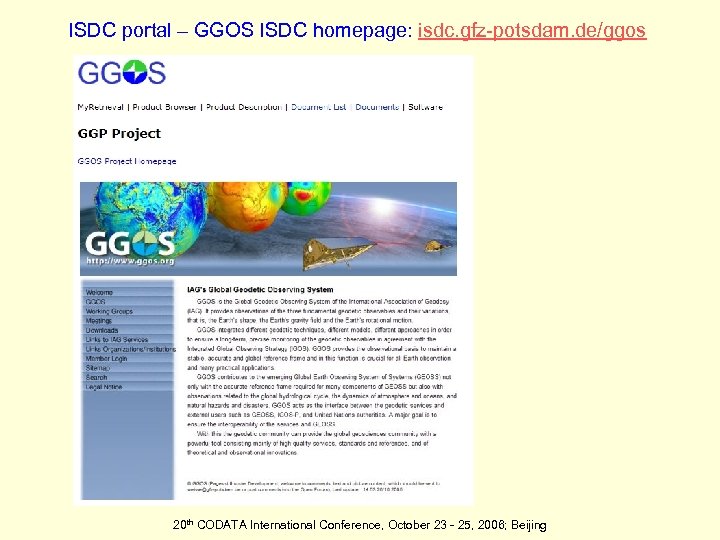 ISDC portal – GGOS ISDC homepage: isdc. gfz-potsdam. de/ggos 20 th CODATA International Conference,
