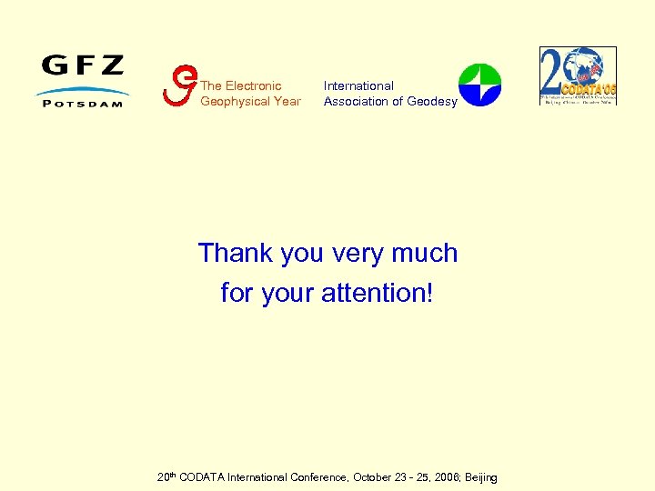 The Electronic Geophysical Year International Association of Geodesy Thank you very much for your