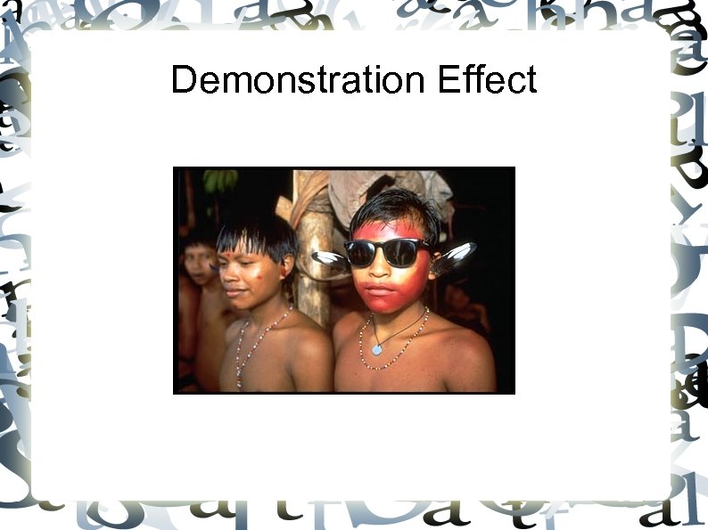 Demonstration Effect 