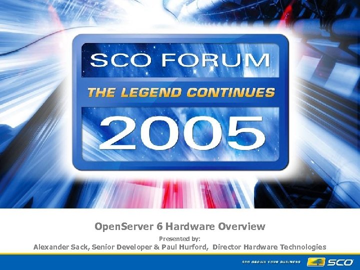 Open. Server 6 Hardware Overview Presented by: Alexander Sack, Senior Developer & Paul Hurford,