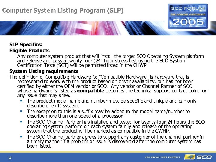 Computer System Listing Program (SLP) SLP Specifics: Eligible Products Any computer system product that