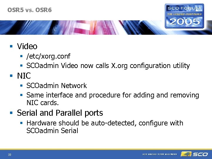 OSR 5 vs. OSR 6 § Video § /etc/xorg. conf § SCOadmin Video now