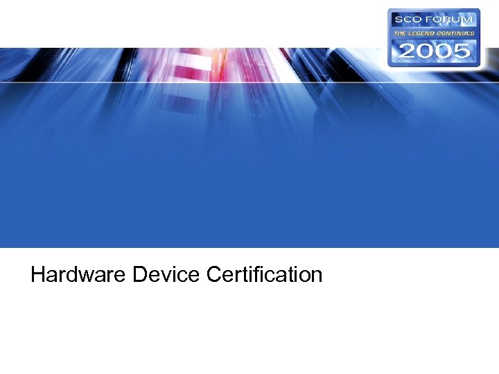 Hardware Device Certification 