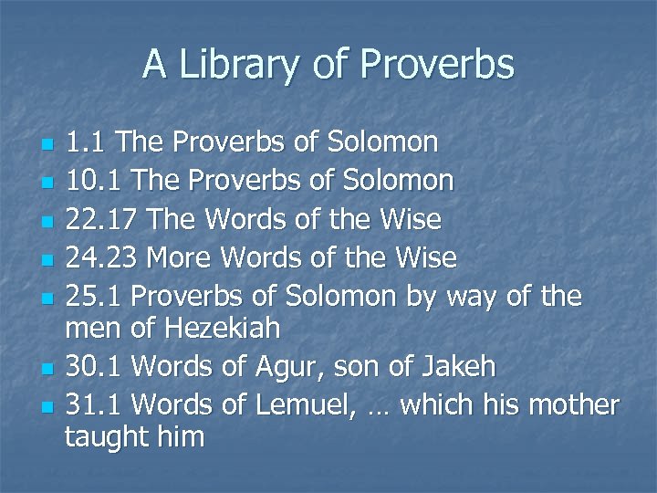 A Library of Proverbs n n n n 1. 1 The Proverbs of Solomon