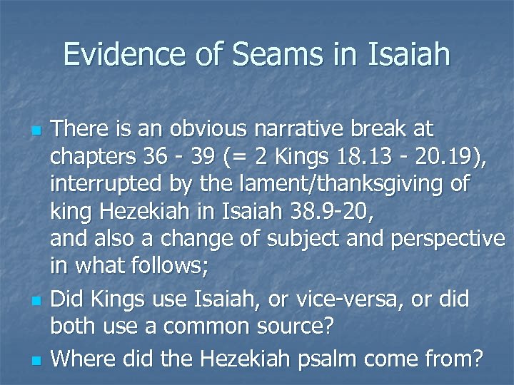 Evidence of Seams in Isaiah n n n There is an obvious narrative break