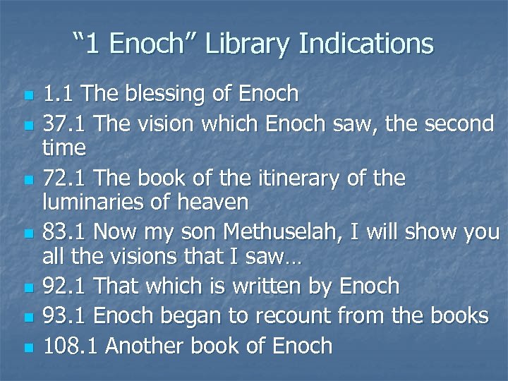 “ 1 Enoch” Library Indications n n n n 1. 1 The blessing of