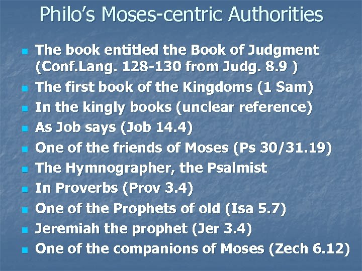 Philo’s Moses-centric Authorities n n n n n The book entitled the Book of