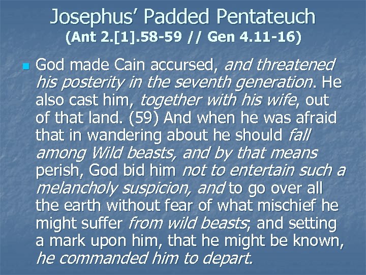 Josephus’ Padded Pentateuch (Ant 2. [1]. 58 -59 // Gen 4. 11 -16) n