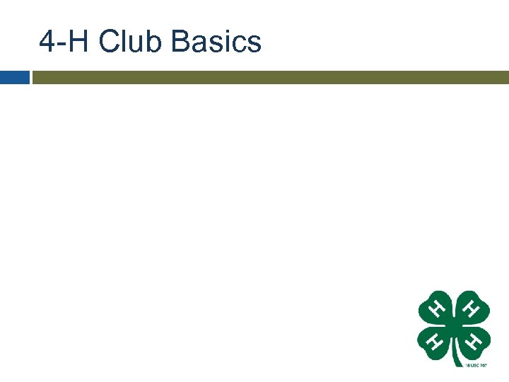 4 -H Club Basics 