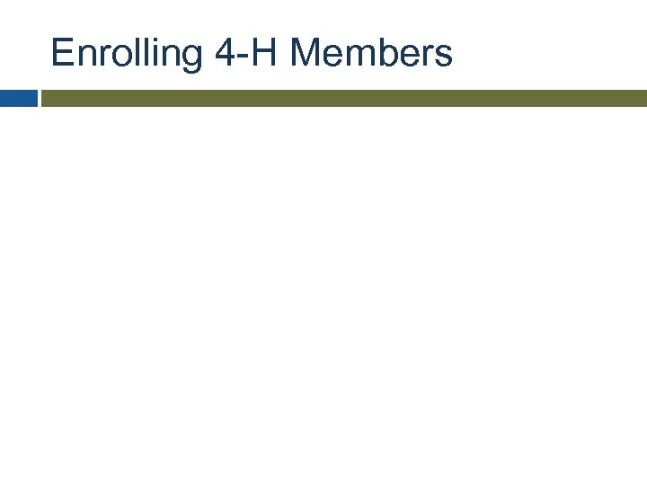 Enrolling 4 -H Members 