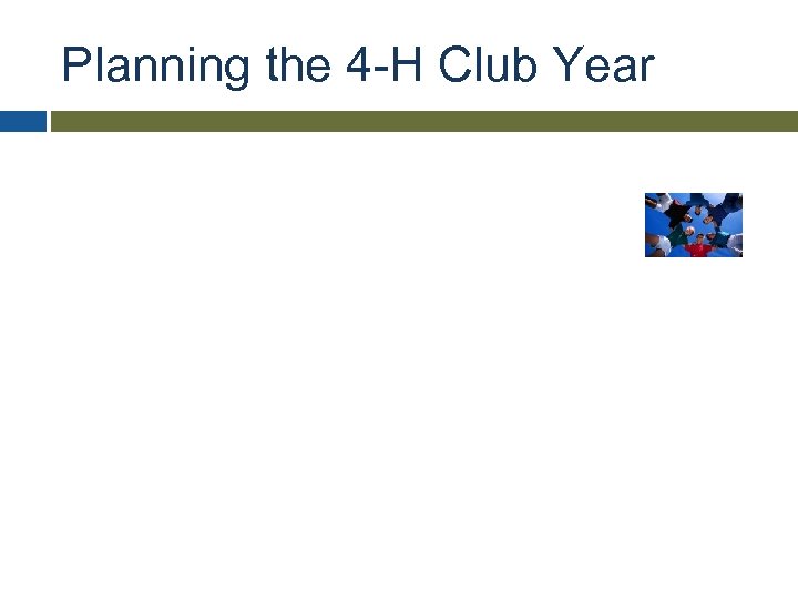 Planning the 4 -H Club Year 