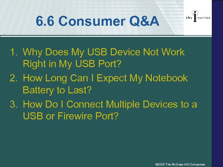 6. 6 Consumer Q&A 1. Why Does My USB Device Not Work Right in
