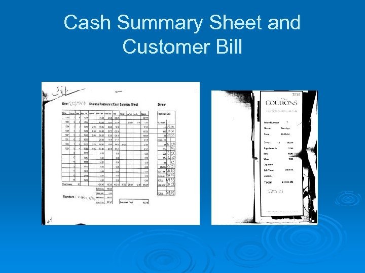 Cash Summary Sheet and Customer Bill 