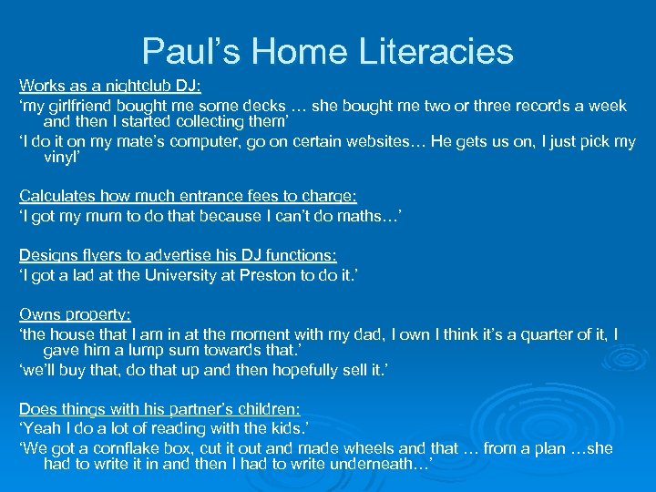 Paul’s Home Literacies Works as a nightclub DJ: ‘my girlfriend bought me some decks