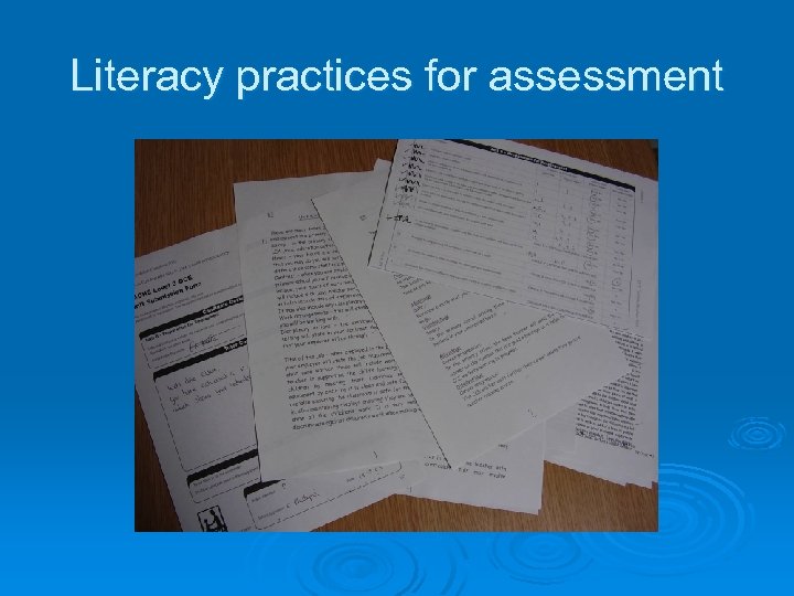 Literacy practices for assessment 