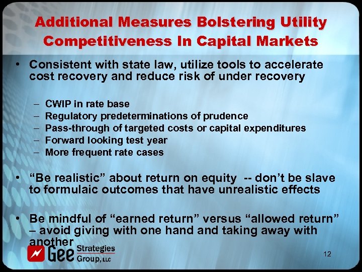 Additional Measures Bolstering Utility Competitiveness In Capital Markets • Consistent with state law, utilize