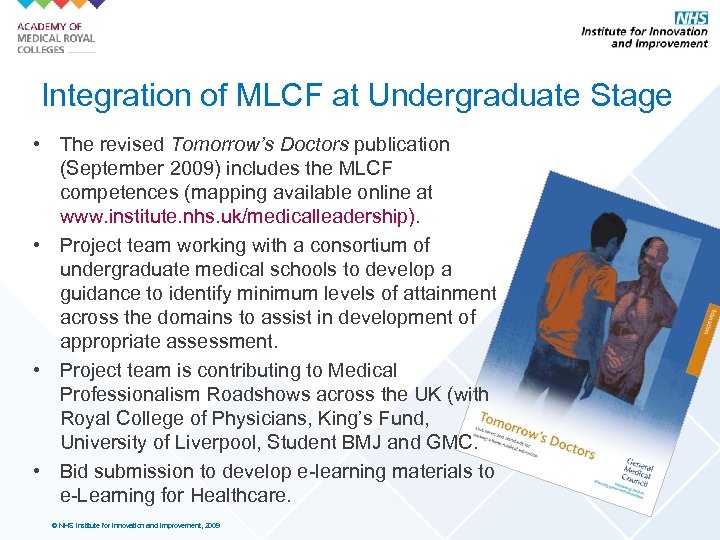 Integration of MLCF at Undergraduate Stage • The revised Tomorrow’s Doctors publication (September 2009)