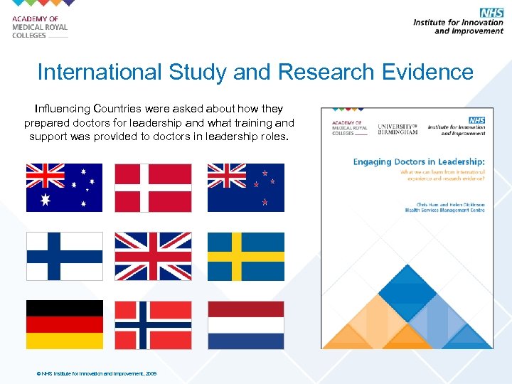 International Study and Research Evidence Influencing Countries were asked about how they prepared doctors