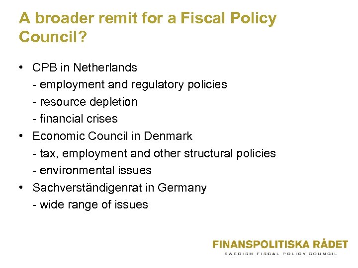 A broader remit for a Fiscal Policy Council? • CPB in Netherlands - employment