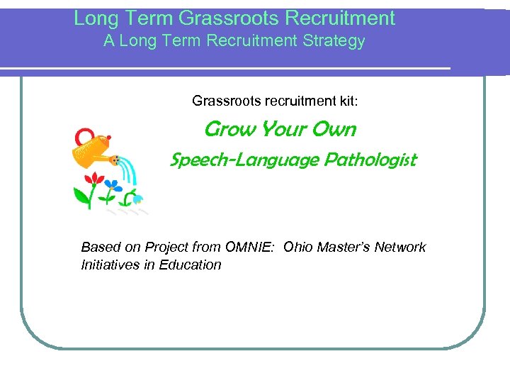 Long Term Grassroots Recruitment A Long Term Recruitment Strategy Grassroots recruitment kit: Grow Your