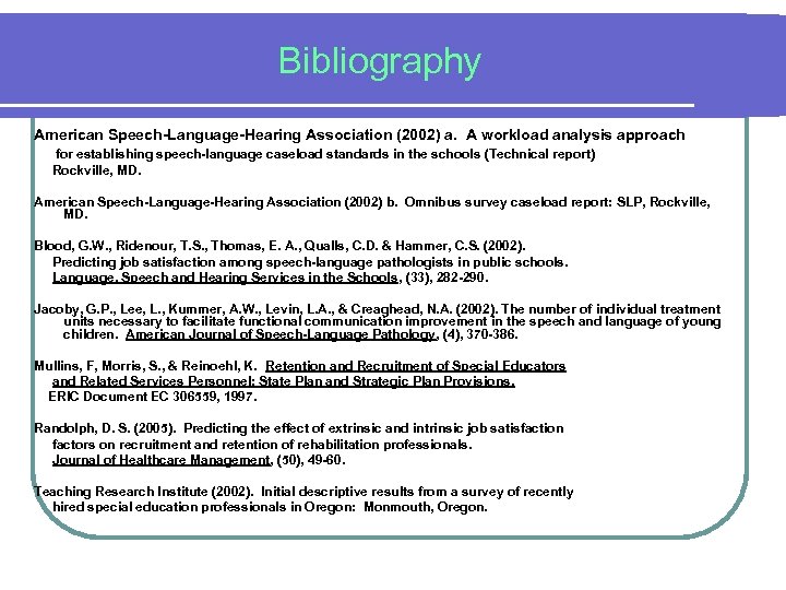 Bibliography American Speech-Language-Hearing Association (2002) a. A workload analysis approach for establishing speech-language caseload