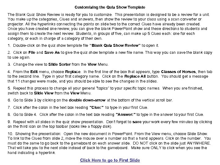 Customizing the Quiz Show Template The Blank Quiz Show Review is ready for you