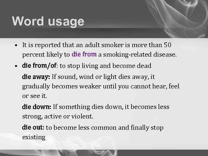 Word usage • It is reported that an adult smoker is more than 50