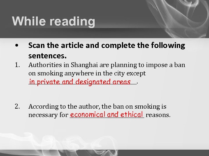 While reading • Scan the article and complete the following sentences. 1. Authorities in